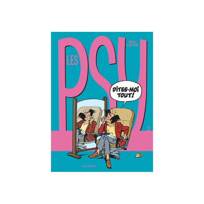 Les Psy - Tome 2 - Dites-moi tout !