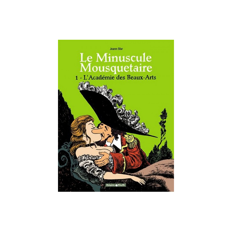 Le Minuscule Mousquetaire - Tome 1 - L'Académie des Beaux-Arts