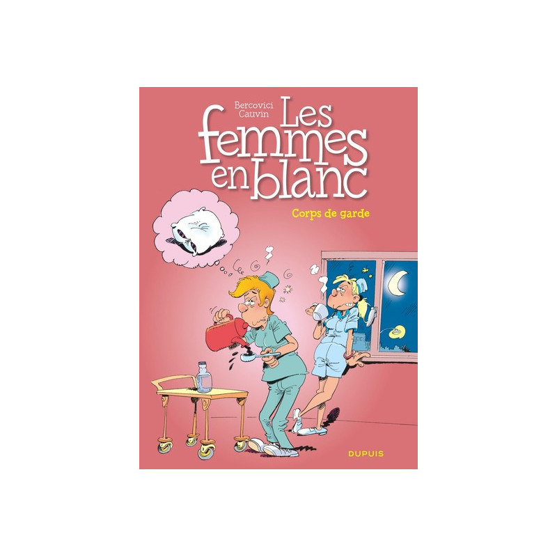 Les femmes en blanc - Tome 21 - Corps de garde