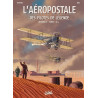 L'Aéropostale - Des Pilotes de légende - Intégrale T01 à T04