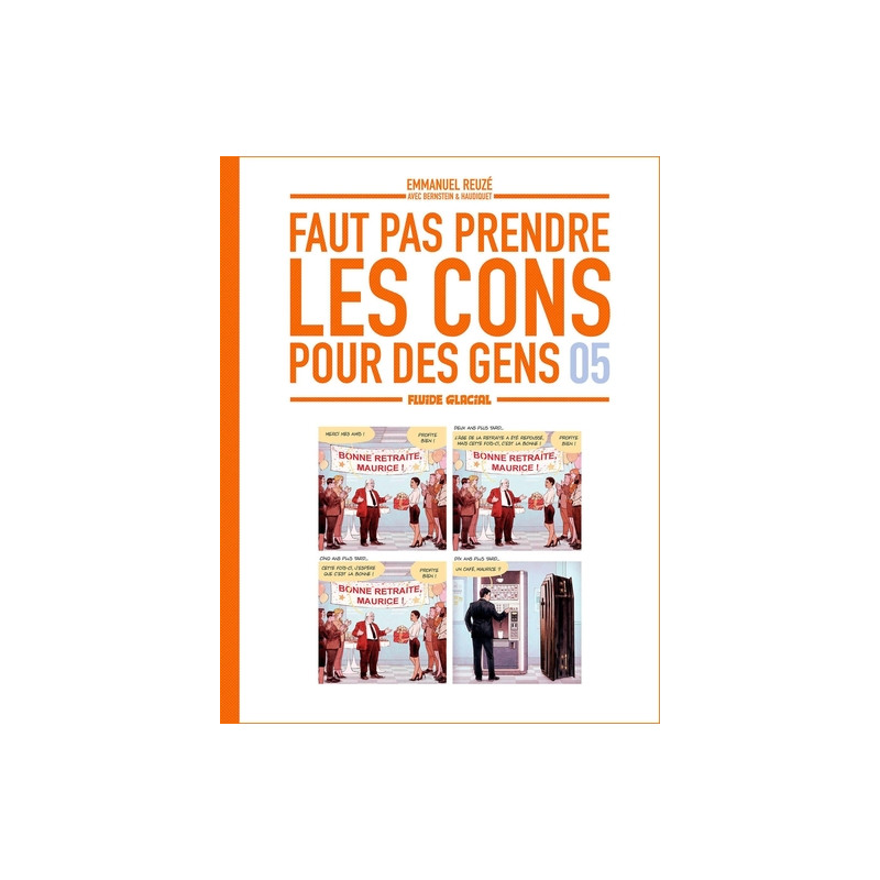 Faut pas prendre les cons pour des gens - tome 05