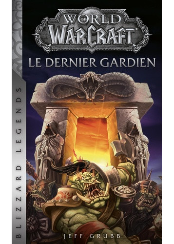 World of Warcraft : Le dernier gardien (Nouvelle édition)
