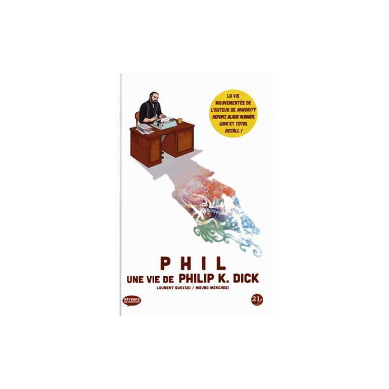 Phil. Une vie de Philip K. Dick