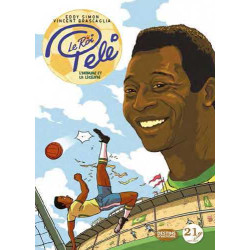 Roi Pelé : L'homme et la...