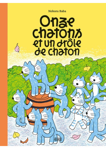 Onze chatons et  un drôle de chaton