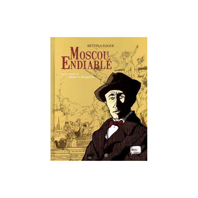 Moscou endiablé, sur les traces de Maître et Marguerite