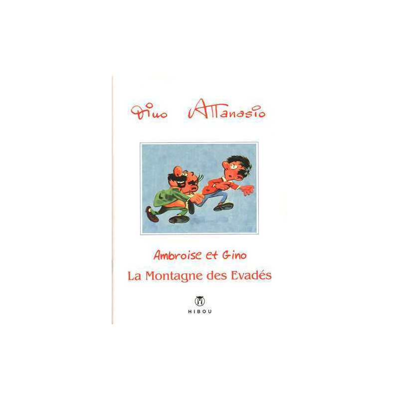 Ambroise et Gino T03 - La montagne des évadés