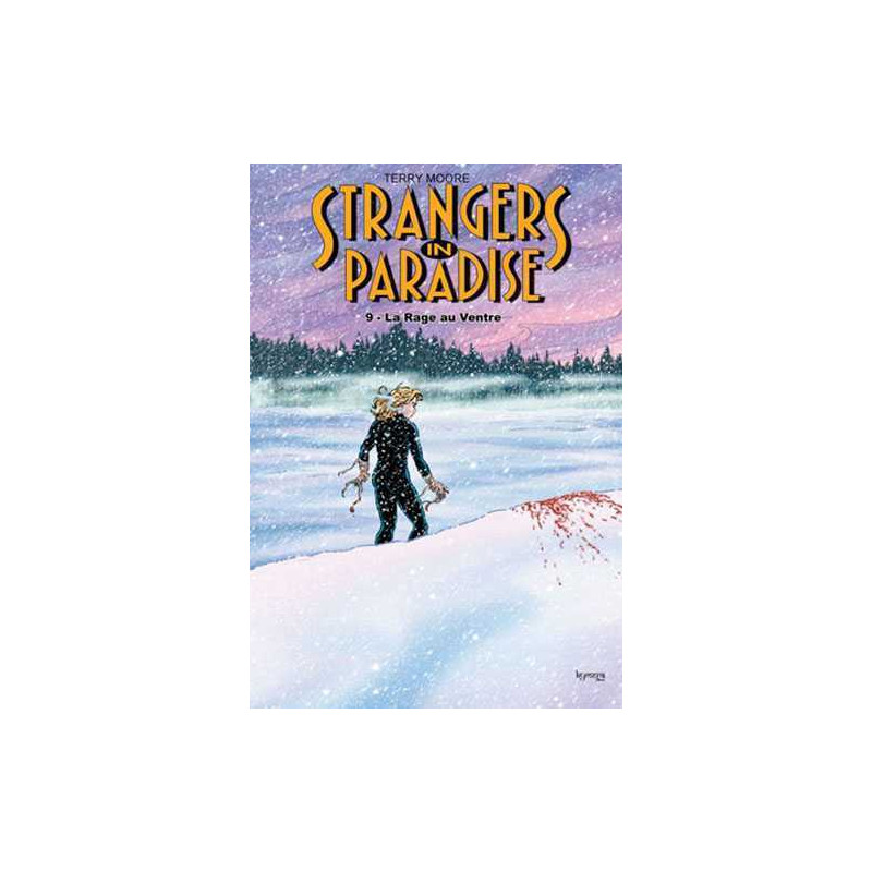 Strangers in Paradise T09 La rage au ventre