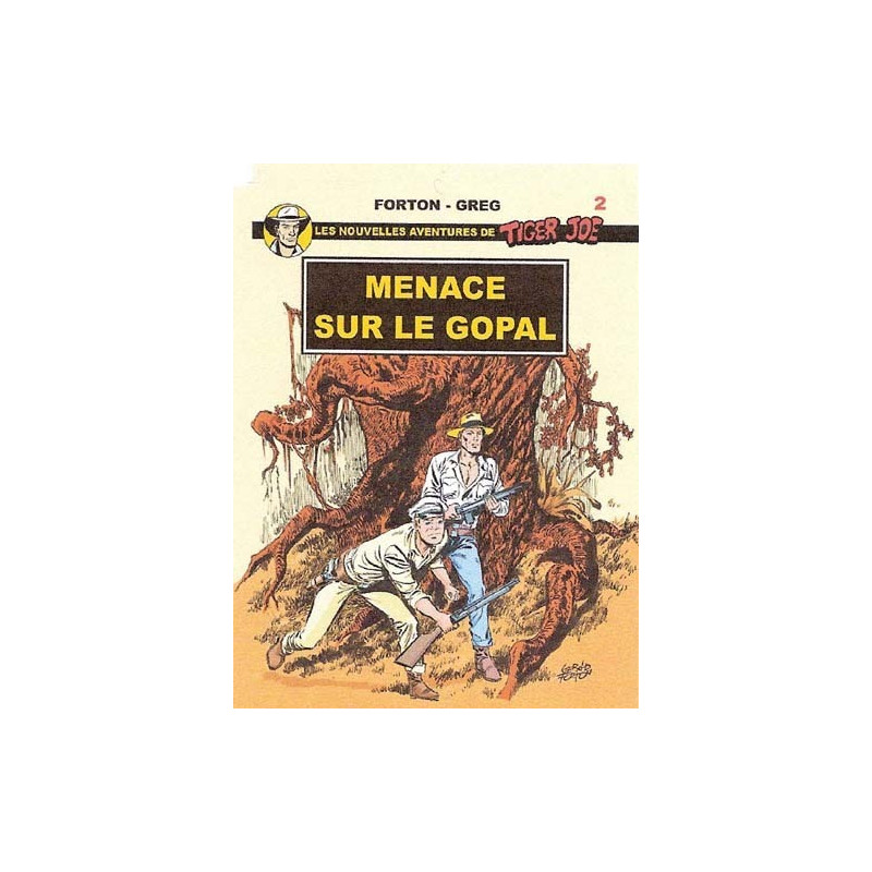 Tiger Joe T02 Menace sur le Gopal