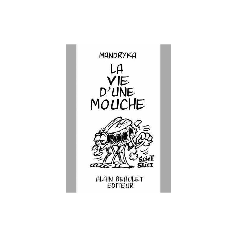 Vie d'une mouche (La)