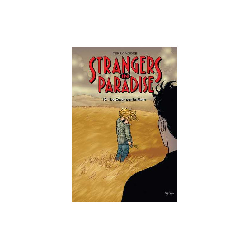 Strangers in Paradise T12 Le coeur sur la main
