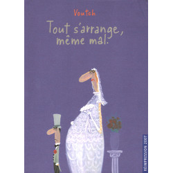 Tout s'arrange, même mal