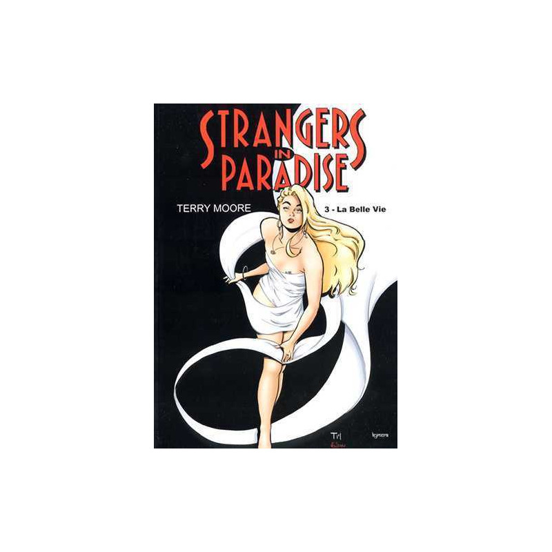 Strangers in Paradise T03 La belle vie