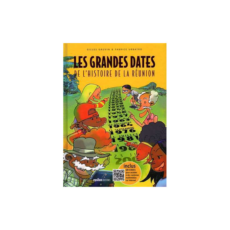 Grandes dates de l'histoire de la Réunion (Les) (version créole)