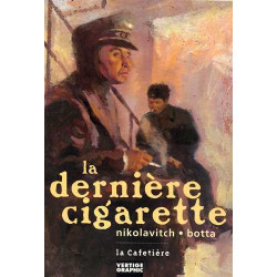 Dernière Cigarette (La)