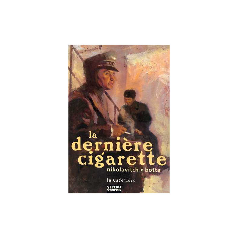 Dernière Cigarette (La)