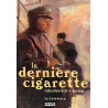 Dernière Cigarette (La)
