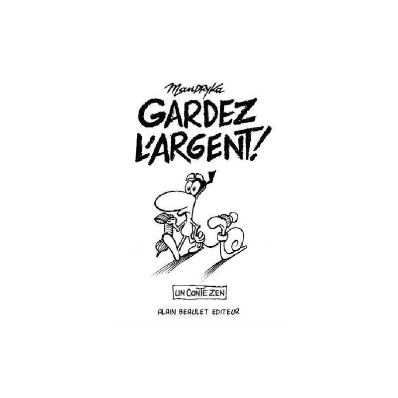 Gardez l'argent