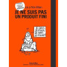 Je ne suis pas un produit fini