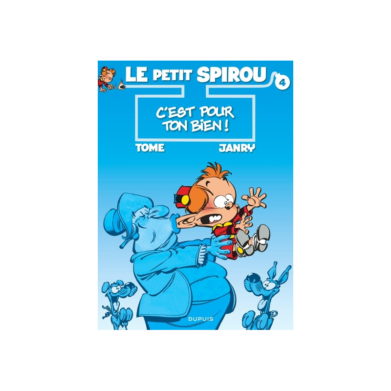 Le Petit Spirou - Tome 4 - C’est pour ton bien !