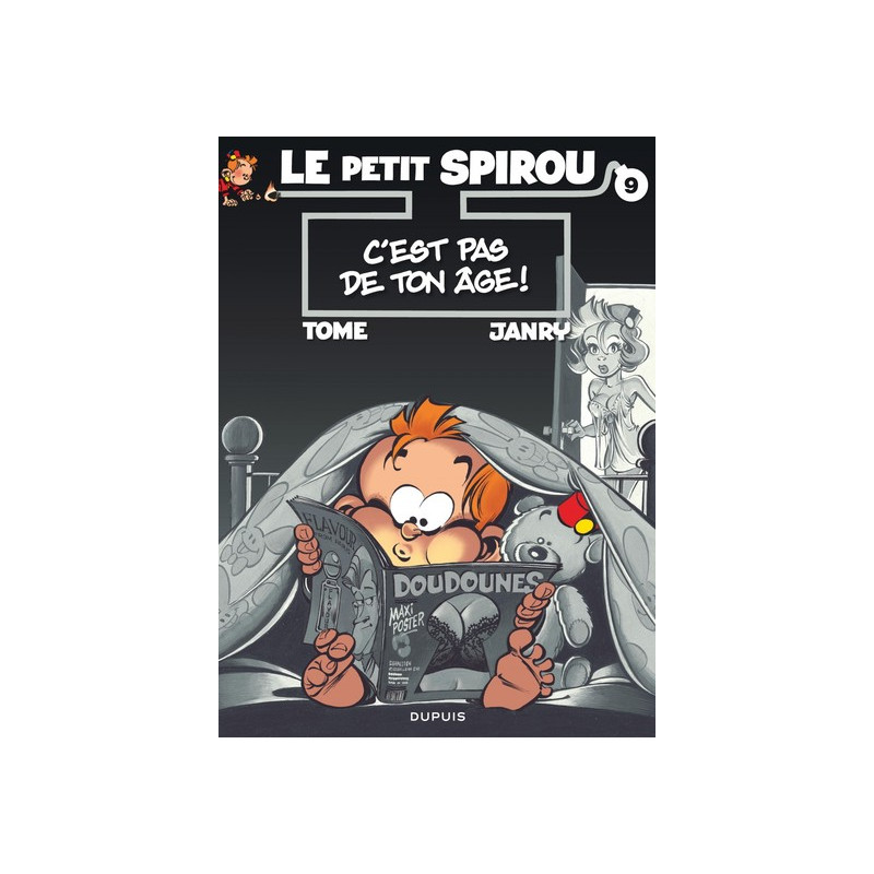 Le Petit Spirou - Tome 9 - C’est pas de ton âge !