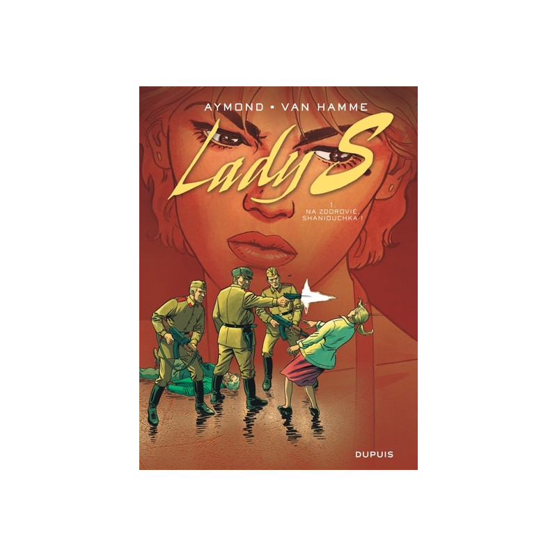 Lady S - Tome 1 - Na Zdorovié, Shaniouchka !