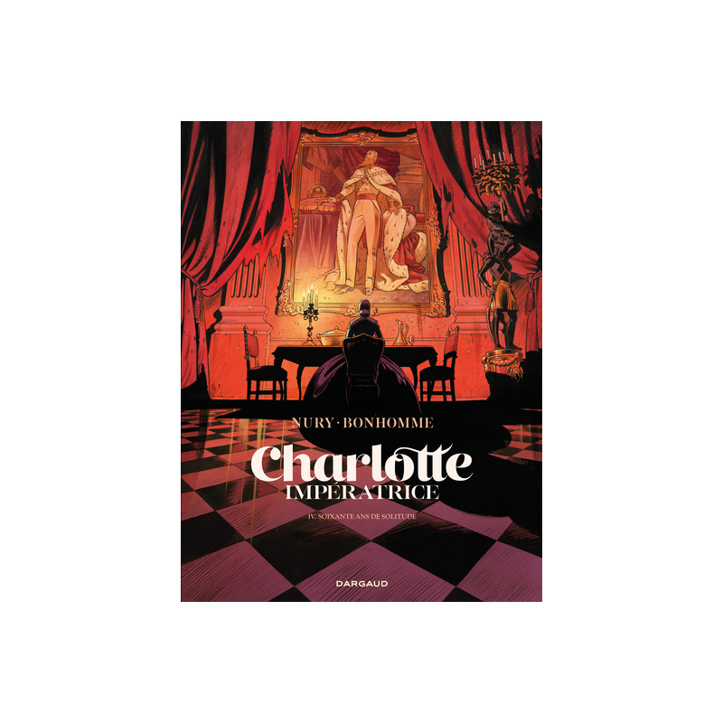 Charlotte impératrice - Tome 4 - 60 ans de solitude