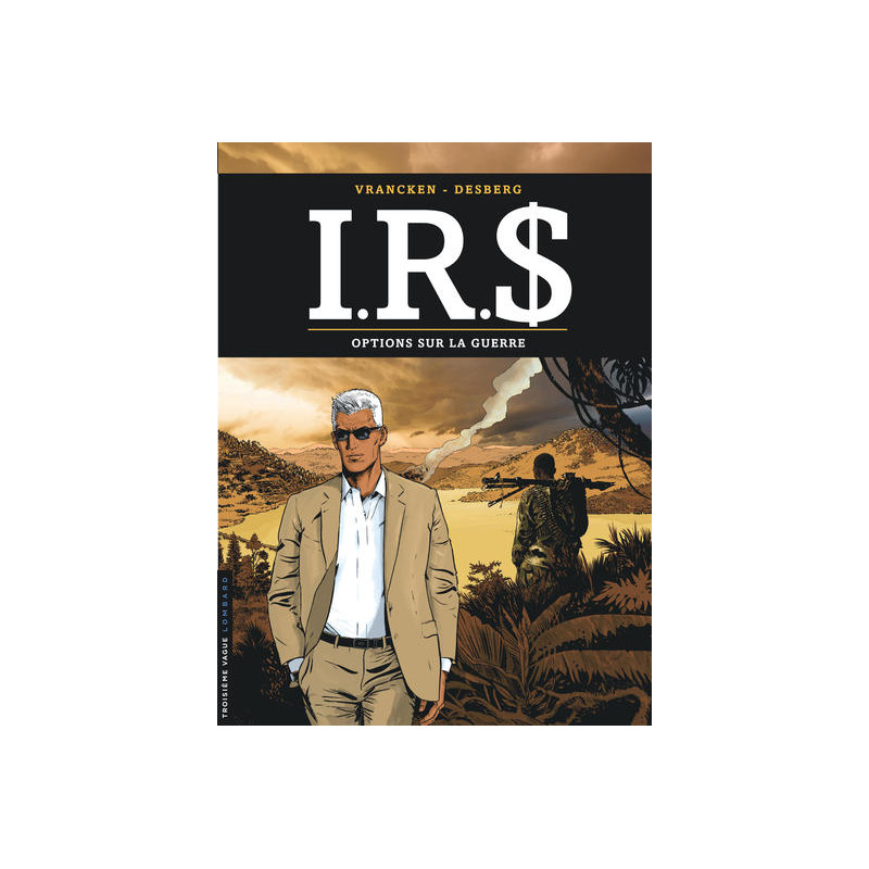 I.R.$ - Tome 16 - Options sur la guerre