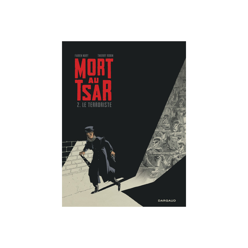 Mort au Tsar - Tome 2 - Le Terroriste