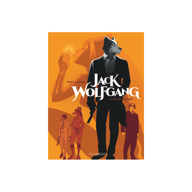 Jack Wolfgang - Tome 1 - L'Entrée du loup
