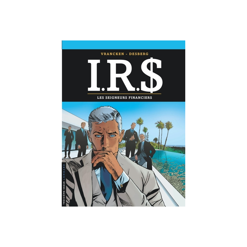 I.R.$ - Tome 19 - Les Seigneurs financiers