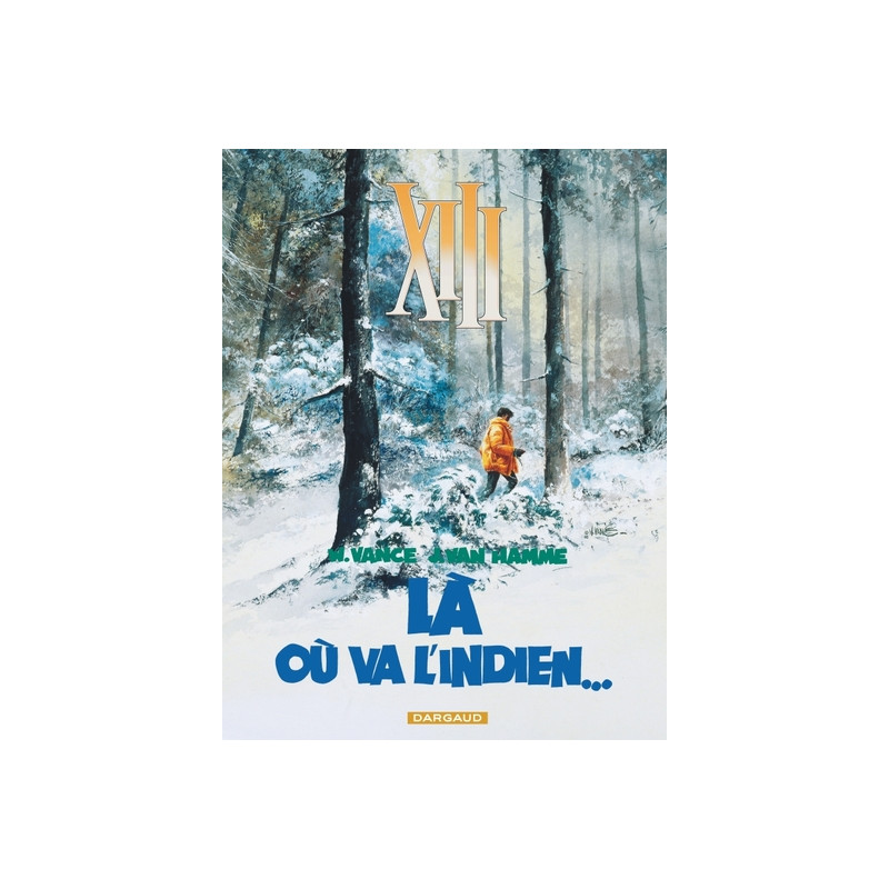 XIII - Ancienne série - Tome 2 - Là où va l'indien...