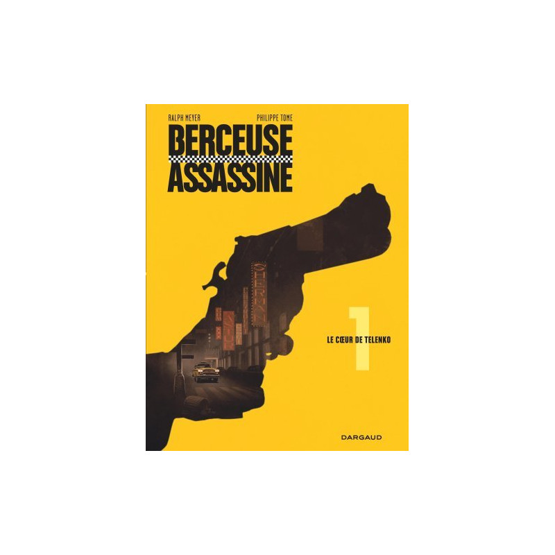 Berceuse assassine - Tome 1 - Le Coeur de Telenko
