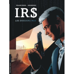 I.R.$ - Les Dossiers Max
