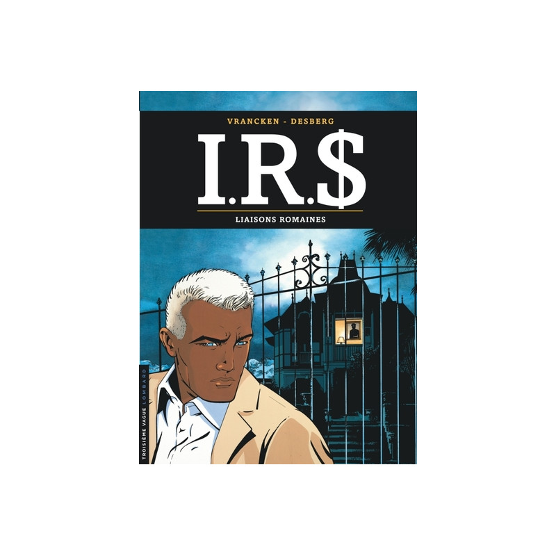 I.R.$ - Tome 9 - Liaisons romaines