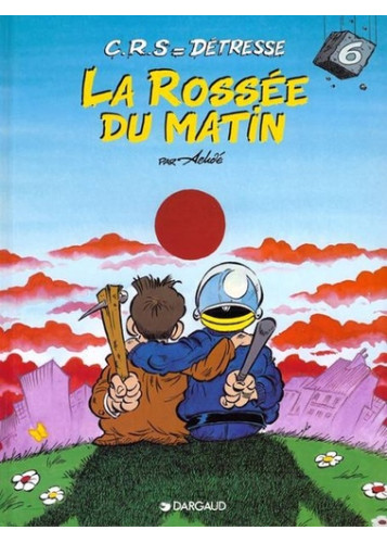 C.R.S  Détresse - Tome 6 - La Rossée du matin