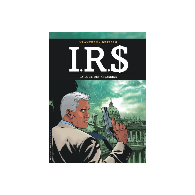 I.R.$ - Tome 10 - La Loge des assassins
