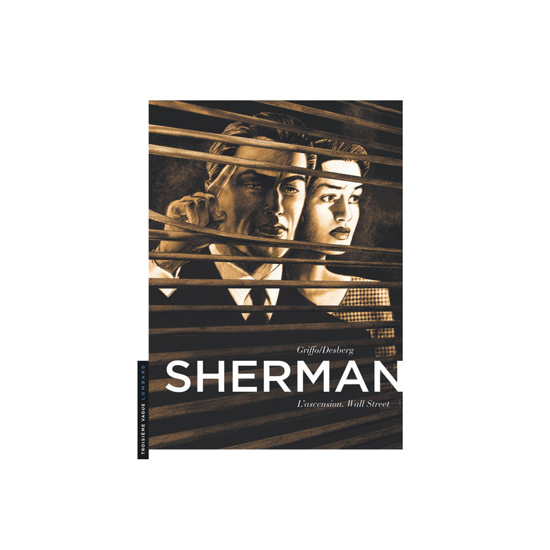 Sherman - Tome 2 - L'Ascension. Wall Street