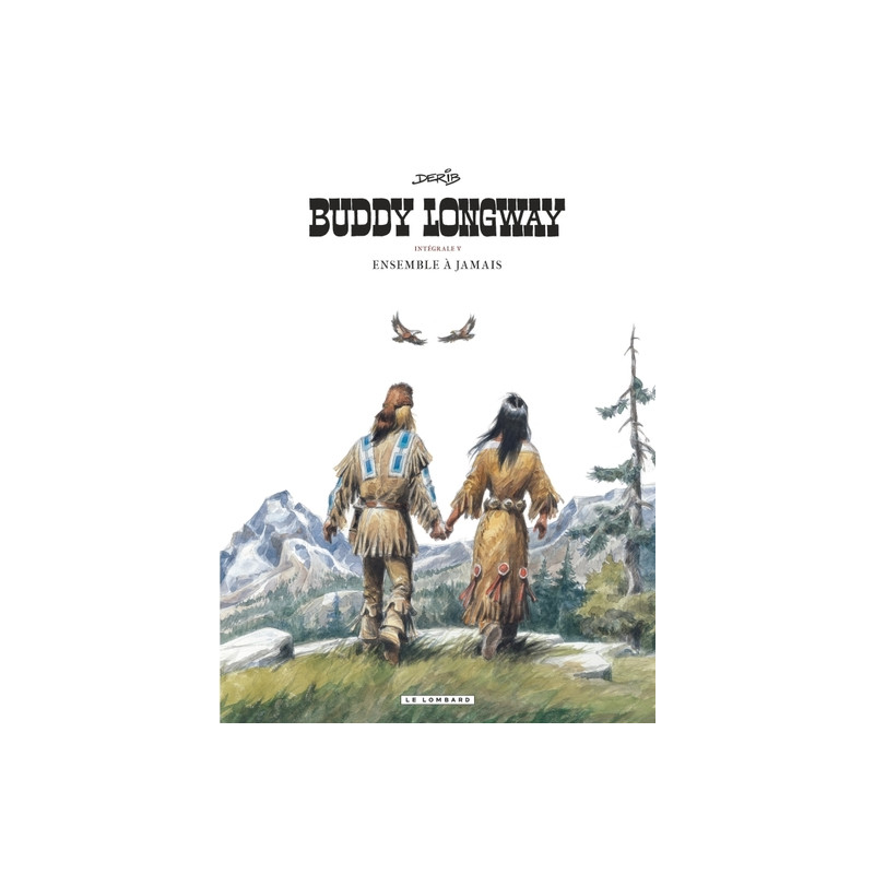 Intégrale Buddy Longway - Tome 5 - Ensemble à jamais