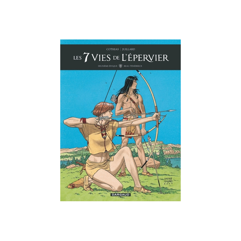 Les 7 Vies de l'Épervier - Deuxième époque - Tome 3 - Beau-Ténébreux