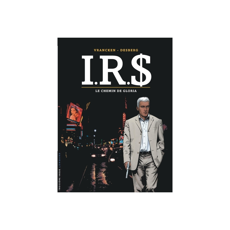 I.R.$ - Tome 11 - Le Chemin de Gloria