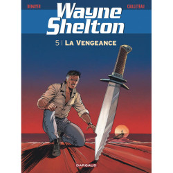 Wayne Shelton - Tome 5 - La...
