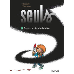 Seuls - Tome 5 - Au coeur...