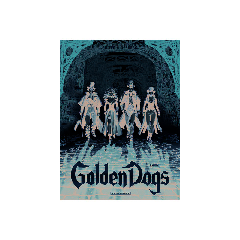 Golden Dogs - Tome 1 - Fanny