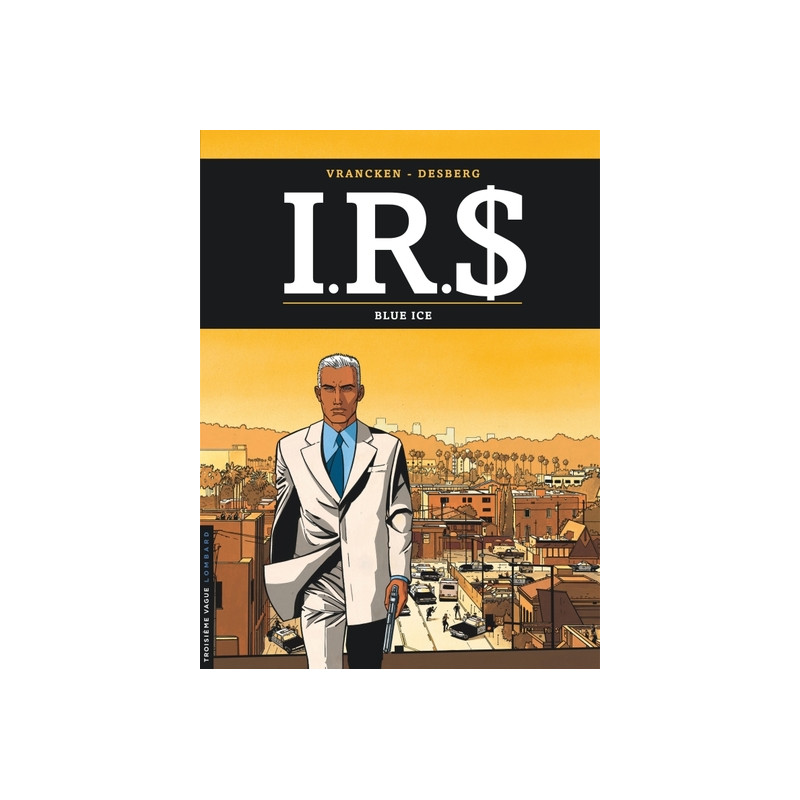 I.R.$ - Tome 3 - Blue Ice