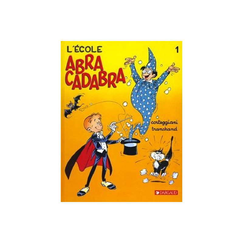 L'École Abracadabra - Tome 1 - L'École Abracadabra