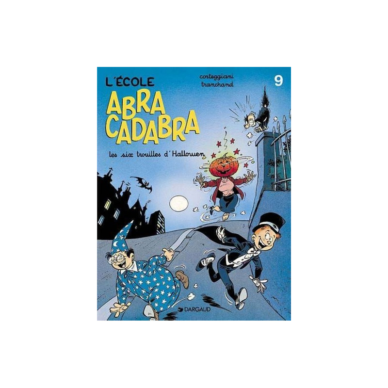 L'École Abracadabra - Tome 9 - Les Six Trouilles d'Halloween