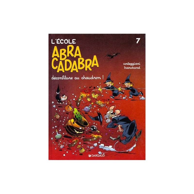 L'École Abracadabra - Tome 7 - Déconfiture au chaudron