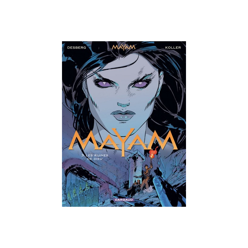 Mayam - Tome 3 - Les Ruines de Dieu
