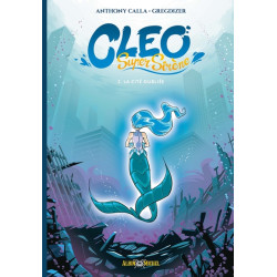 Cléo Super Sirène - tome 2...